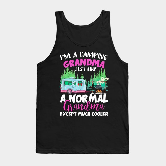 Camping Grandma Like A Normal Grandma Except Much Cooler Tank Top by Centorinoruben.Butterfly